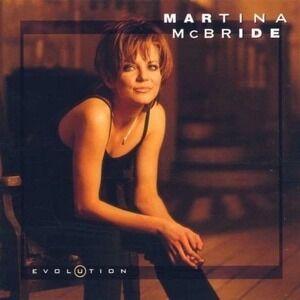 Martina McBride : Evolution CD (1997)